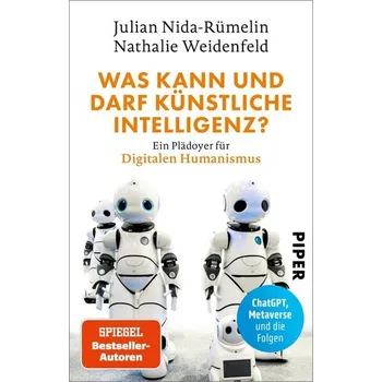 Was kann und darf Künstliche Intelligenz? - Nida-Rumelin Julian