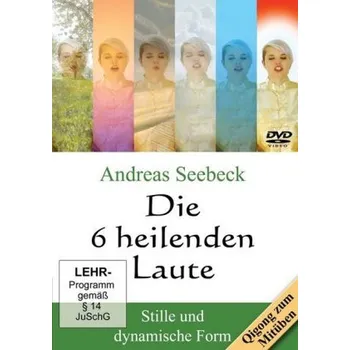 Die 6 heilenden Laute, 1 DVD-Video - Seebeck, Andreas