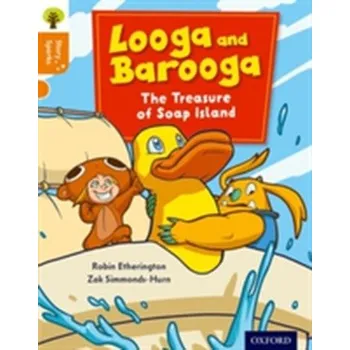 Anglický jazyk Oxford Reading Tree Story Sparks: Oxford Level 6: Looga and Barooga: The Treasure of Soap Island - Etherington, Robin; Etherington, Lorenzo