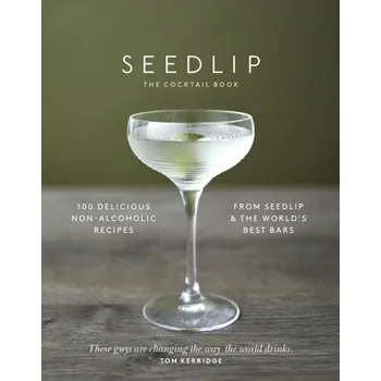 The Seedlip Cocktail Book - Branson, Ben