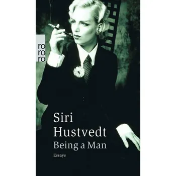 Being a Man - Siri Hustvedt