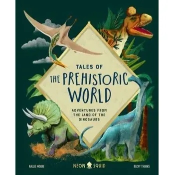 Příroda Tales of Prehistoric World - Hull, Vanessa; Neon Squid