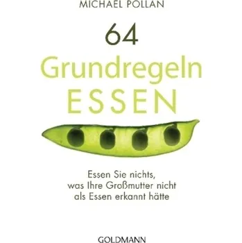 64 Grundregeln ESSEN - Michael Pollan