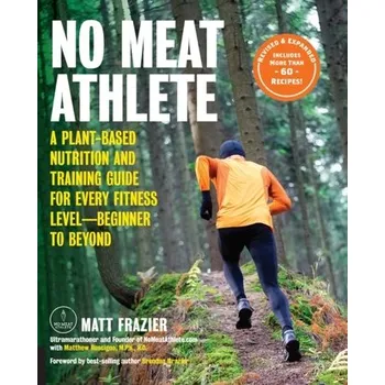 No Meat Athlete, Revised and Expanded - Frazier, Matt