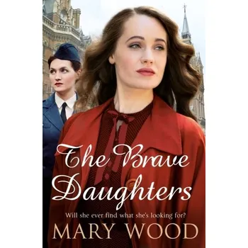 The Brave Daughters - Wood, Mary Chr.