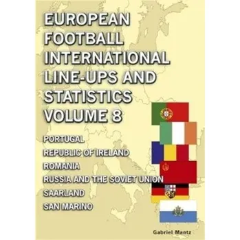 European Football International Line-ups & Statistics - Volume 8 - Mantz, Gabriel