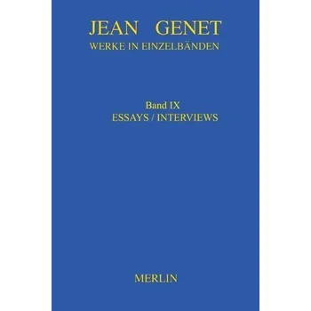 Werkausgabe. Werke in Einzelbänden - Essays & Interviews - Genet, Jean