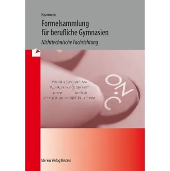 Cizojazyčná kniha Formelsammlung für das Berufliche Gymnasien, Nichttechnische Fachrichtung - Haarmann, Hermann