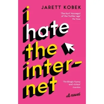 Cizojazyčná kniha I Hate the Internet - Kobek, Jarett