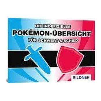 Die inoffizielle Pokémon-Übersicht für Schwert & Schild - Kübler, Aaron