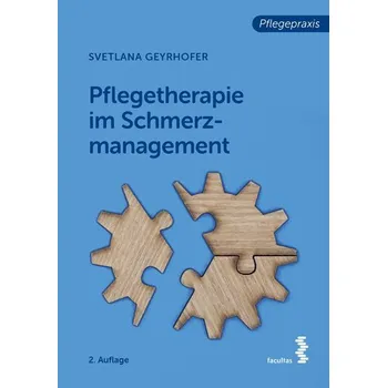 Pflegetherapie im Schmerzmanagement - Geyrhofer, Svetlana [DE] (2023, Brožovaná, facultas.wuv Universitäts)