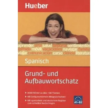 Grund- und Aufbauwortschatz Spanisch - Álvarez Olañeta, Pedro