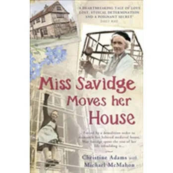 Miss Savidge Moves Her House - CHRISTINE ADAMS