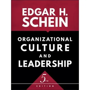 Organizational Culture and Leadership, 5th Edition - Schein, Edgar