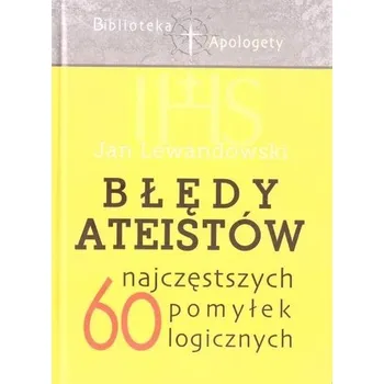 Błędy ateistów - Lewandowski Jan