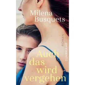 Auch das wird vergehen - Busquets, Milena [DE] (2017, Brožovaná, Suhrkamp)