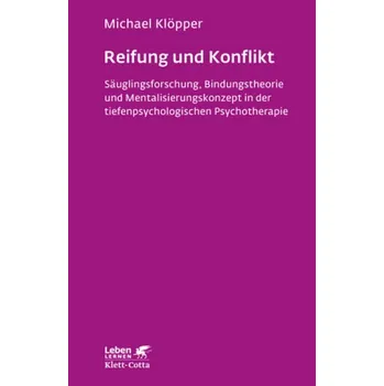 Reifung und Konflikt - Klöpper, Michael