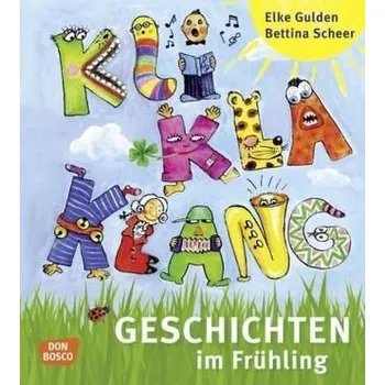 Předškolní výuka KliKlaKlanggeschichten im Frühling - Gulden, Elke