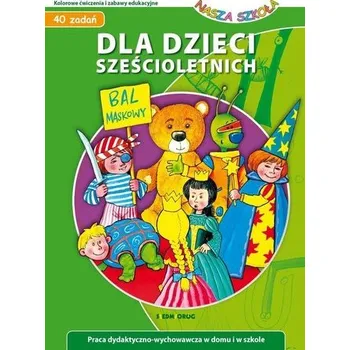 Bystrá hlava Dla dzieci sześcioletnich - Nasza Szkoła - Judyta Julia Wodnicka