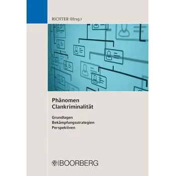 Phänomen Clankriminalität - Richter, Frank