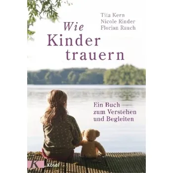 Wie Kinder trauern - Kern, Tita
