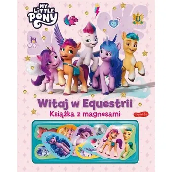 První čtění My Little Pony. Witaj w Equestrii - praca zbiorowa