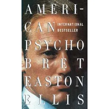 Beletrie pro dospělé American Psycho, English edition - Bret Easton Ellis