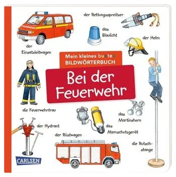 První čtění Mein kleines buntes Bildwörterbuch: Bei der Feuerwehr - Hofmann, Julia