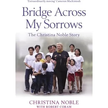 Literární biografie Bridge Across My Sorrows - Noble, Christina