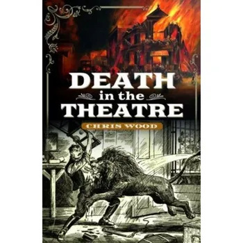 Death in the Theatre - Foote-Wood, Chris