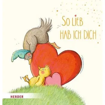 První čtění So lieb hab ich dich (Pappbilderbuch) - Kottal, Julia