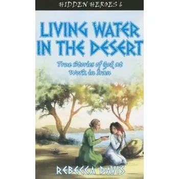 Living Water in the Desert - Davis, Rebecca