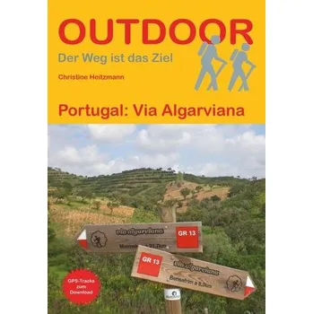 Cestování Portugal: Via Algarviana - Heitzmann, Christiane