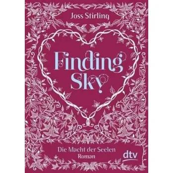 Die Macht der Seelen - Finding Sky - Stirling, Joss