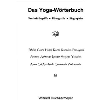 Das Yoga-Wörterbuch - Huchzermeyer, Wilfried