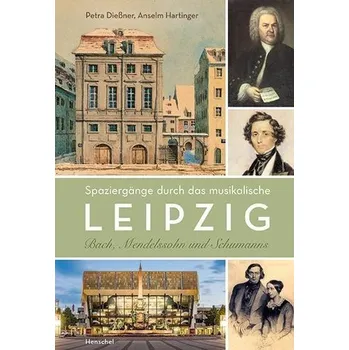 Spaziergänge durch das musikalische Leipzig - Hartinger, Anselm