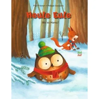 Pohádka Heule Eule - Wo ist Mama? - Friester, Paul