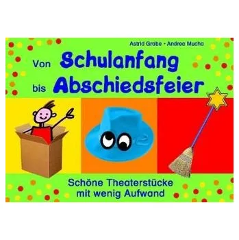 Von Schulanfang bis Abschiedsfeier - Grabe, Astrid