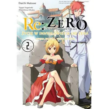 Komiks pro dospělé Re: Zero Życie w innym świecie od zera. Księga 3. Truth of Zero. Tom 2 - Matsuse, Daichi; Nagatsuki, Tappei