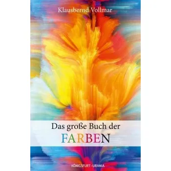 Das große Buch der Farben - Vollmar, Klausbernd