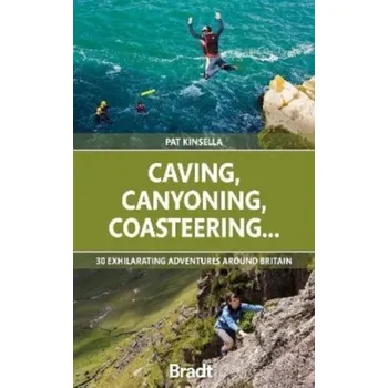 Cestování Caving, Canyoning, Coasteering.. - Kinsella, Patrick
