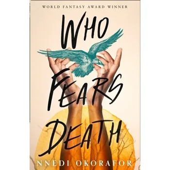 Who Fears Death - NNEDI OKORAFOR [EN] (2018, Brožovaná, HarperCollins Publishers)