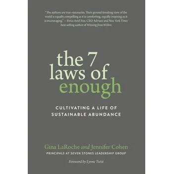 The Seven Laws of Enough - Laroche, Gina; Cohen, Jennifer