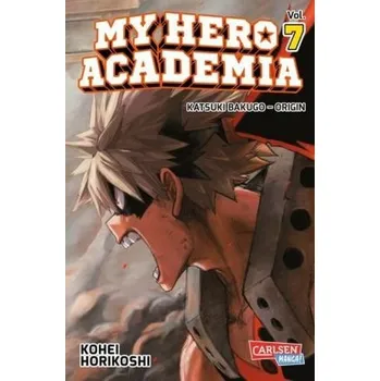 My Hero Academia - Katsuki Bakugo - Origin. Bd.7 - Horikoshi, Kohei