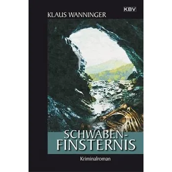 Schwaben-Finsternis - Wanninger, Klaus