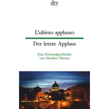 L'ultimo applauso. Der letzte Applaus - Marano, Massimo