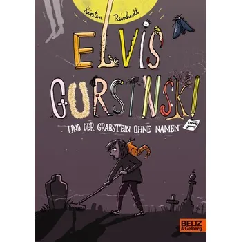 Elvis Gursinski und der Grabstein ohne Namen - Reinhardt, Kirsten