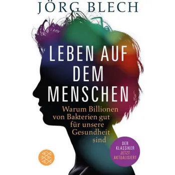 Leben auf dem Menschen - Blech, Jörg