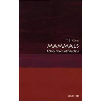 Příroda Mammals: A Very Short Introduction - Kemp, T. S.