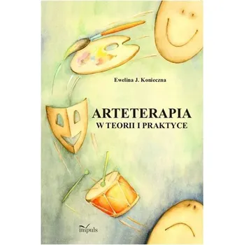 Cizojazyčná kniha Arteterapia w teorii i praktyce - Konieczna Ewelina [PL] (2022, Taschenbuch, Impuls)